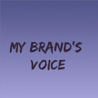My Brand&#39;s Voice